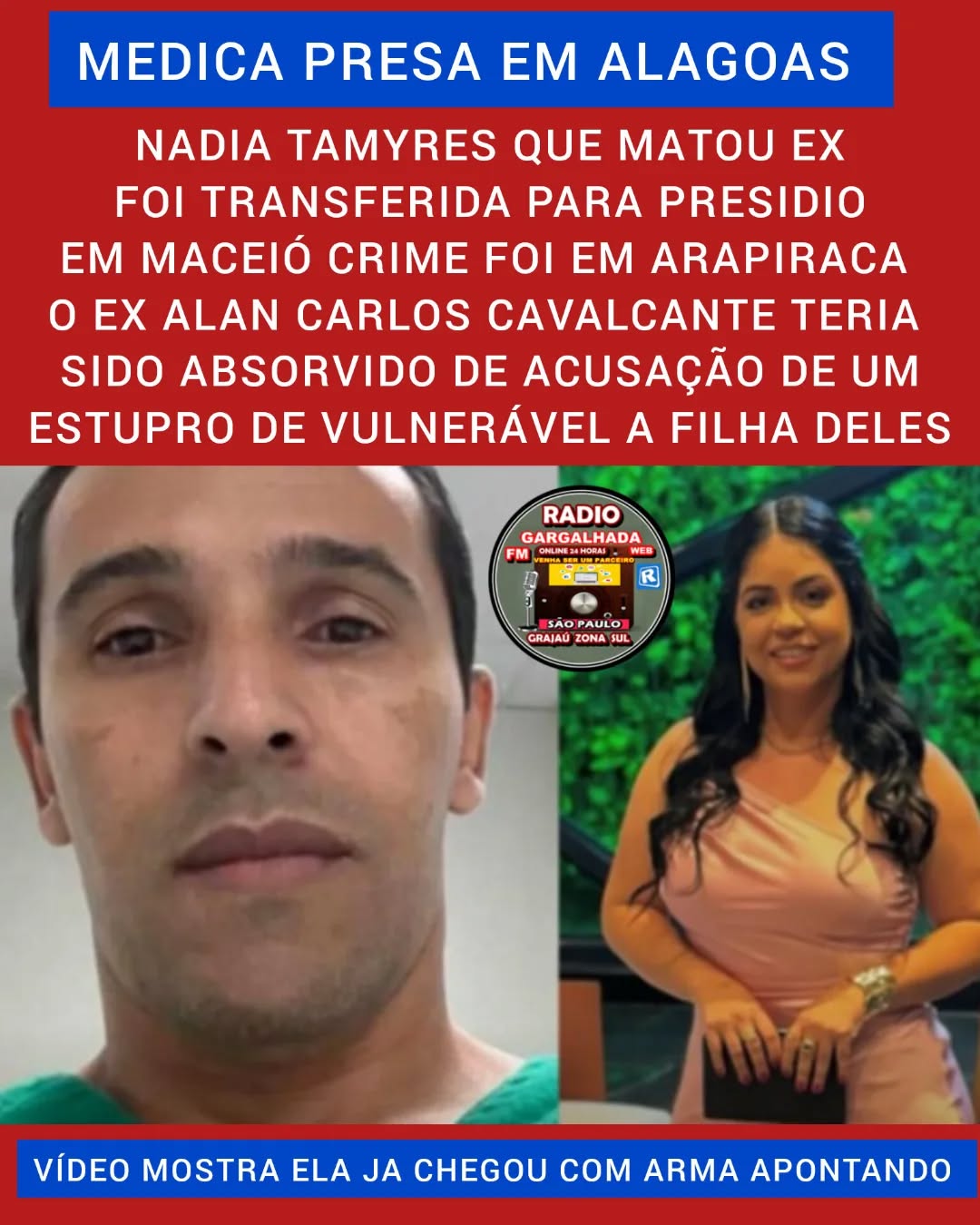 MEDICA QUE MATOU EX FOI TRANSFERIDA  AO PRESIDIO EM MACEIO  ALAGOAS