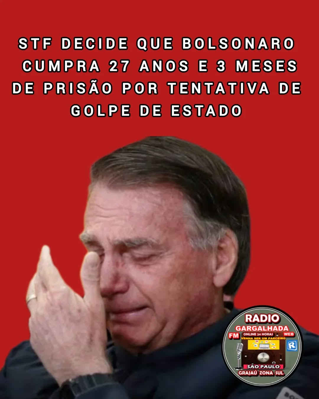 CONDENADO A 27 ANOS E 3 MESES DE PRISÃO PELO STF JAIR MESSIAS BOLSONARO