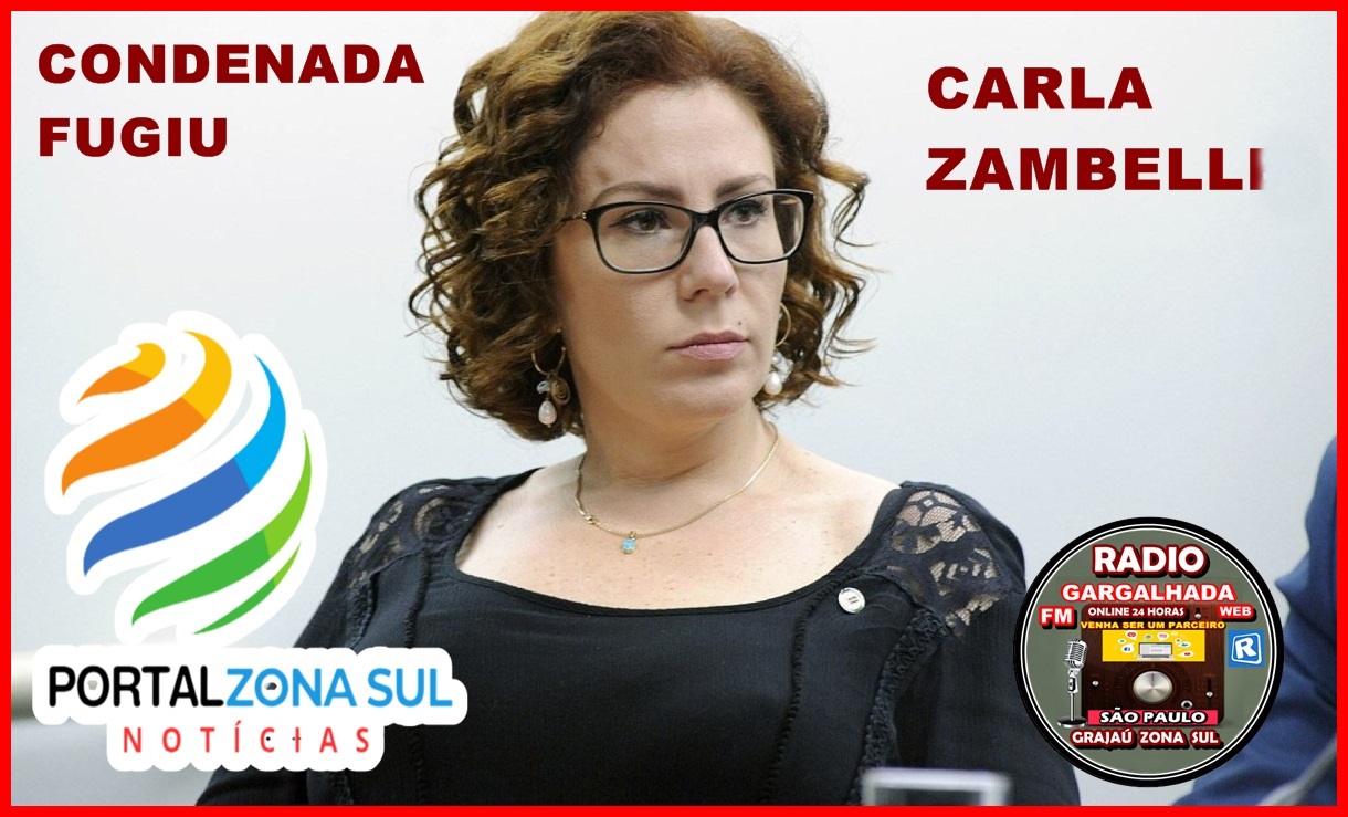 CARLA  ZAMBELLI FUGIU DO BRASIL COM MEDO DA  PRISÃO